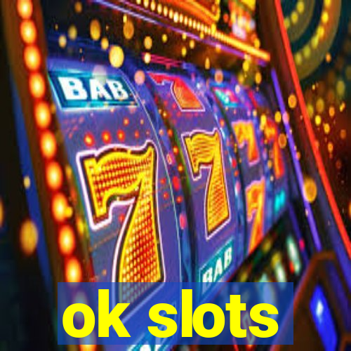 ok slots